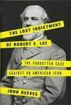 The Lost Indictment of Robert E. Lee
